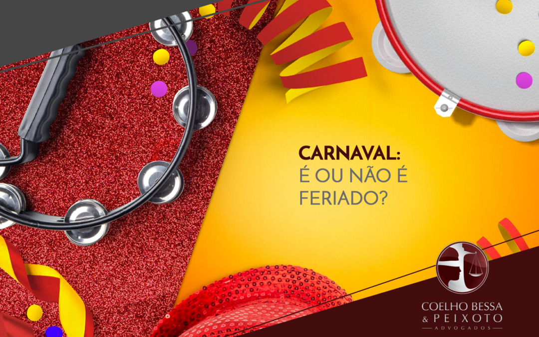 CARNAVAL É OU NÃO É FERIADO?