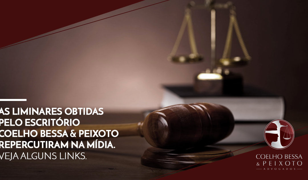As liminares obtidas pelo escritório repercutiram na mídia. Veja alguns links.
