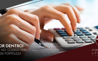 FIQUE POR DENTRO DAS MUDANÇAS NO  CÓDIGO TRIBUTÁRIO MUNICIPAL DE FORTALEZA