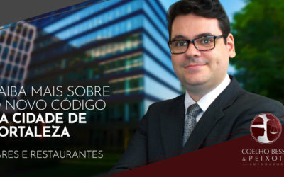 Saiba mais sobre o Novo Código da Cidade de Fortaleza – Bares e Restaurantes.