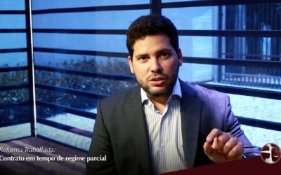 SÉRIE REFORMA TRABALHISTA #1 – CONTRATO EM TEMPO DE REGIME PARCIAL